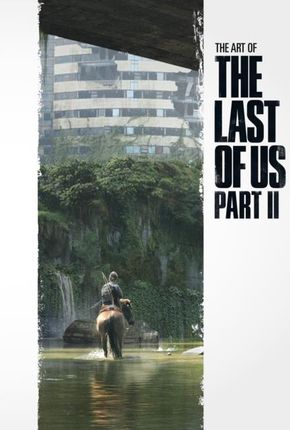 The Art Of The Last Of Us Part Ii