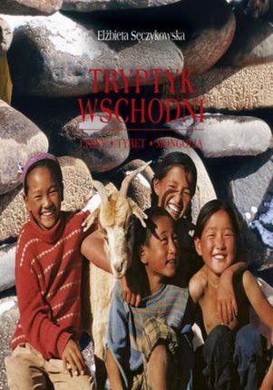 Tryptyk wschodni. Tybet, Mongolia, Chiny (plik audio)
