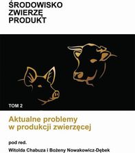 Zdjęcie Aktualne problemy w produkcji zwierzęcej - Praca Zbiorowa Pod Redakcją Naukową - ebook - Wejherowo
