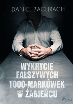 Wykrycie fałszywych 1000-markówek w Żabieńcu (EPUB)