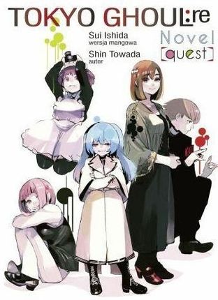 Tokyo Ghoul Re. Novel quest
