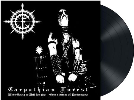 Carpathian Forest - We're going to hell for this (Winyl)