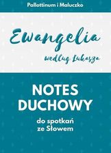 Zdjęcie Ewangelia według Łukasza. Notes duchowy do spotkań ze Słowem - Pilzno