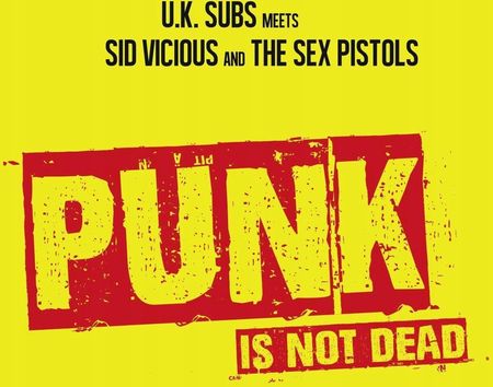 Sid Vicious & Sex Pistols: Punk Is Not Dead [Winyl]