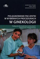 Zdjęcie Pielęgnowanie pacjentki w wybranych procedurach w ginekologii - Rychwał