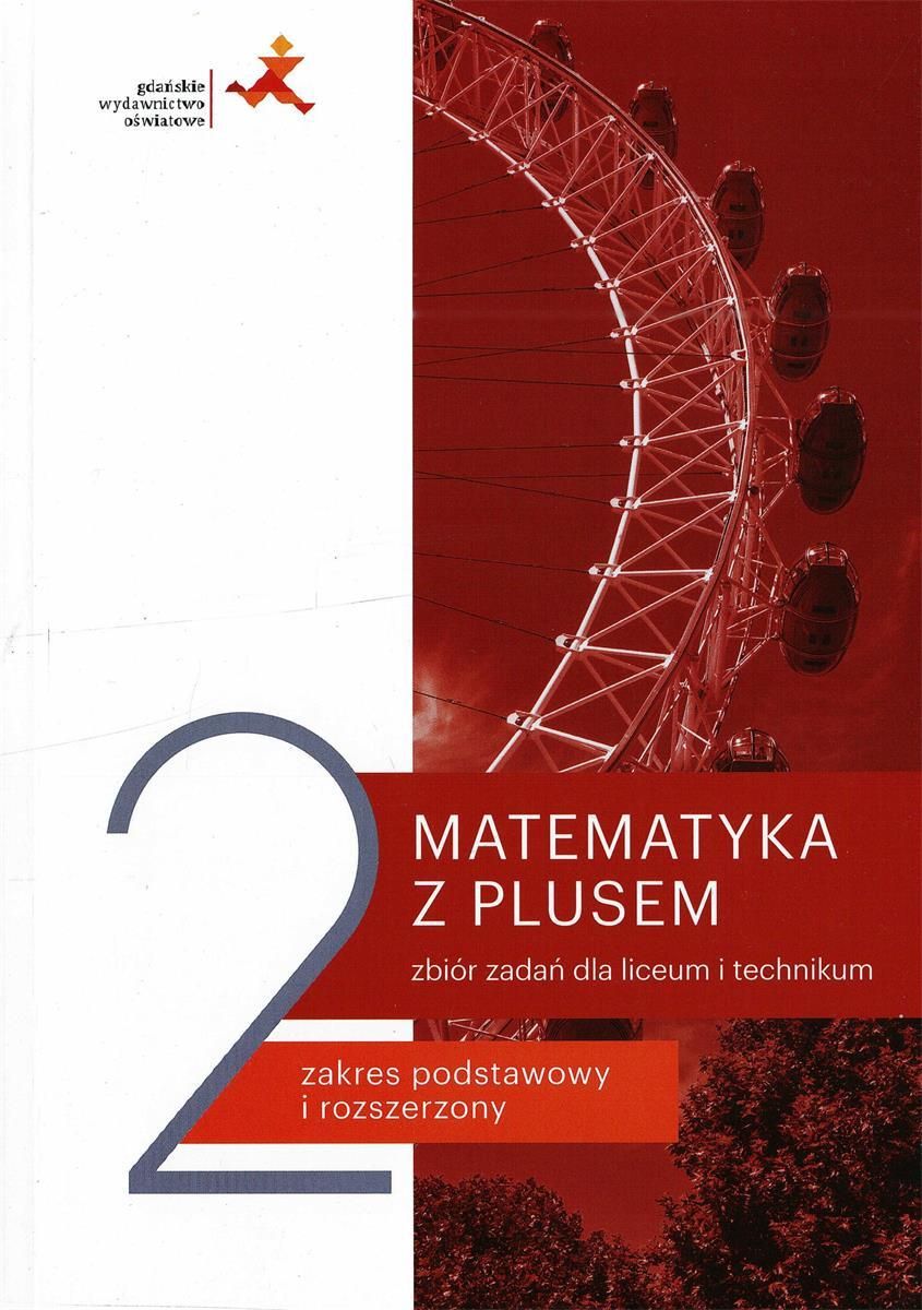 Matematyka 1 Podręcznik Zakres Podstawowy I Rozszerzony Liceum Technikum Pdf Podręcznik szkolny Matematyka z plusem 2. Zbiór zadań dla liceum i