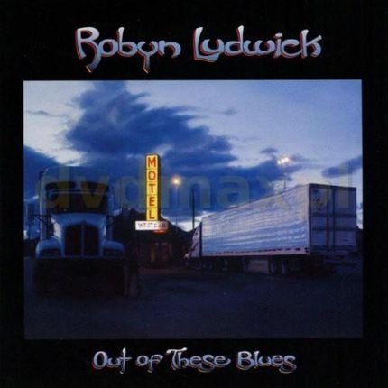 Robyn Ludwick - Out Of These Blues (CD)