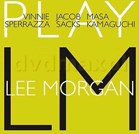 Sperazza / Sacks / Kamaguchi - Play Lee Morgan (CD)