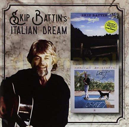 Skip Battin: Navigator / Don't Go Crazy / Live In Bolzano 1988 [2CD]