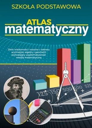 Atlas matematyczny. Szkoła podstawowa