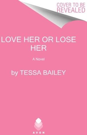 Love Her Or Lose Her Bailey Tessa Literatura Obcojezyczna Ceny I Opinie Ceneo Pl