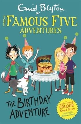 Famous Five Colour Short Stories: The Birthday Adventure Enid Blyton