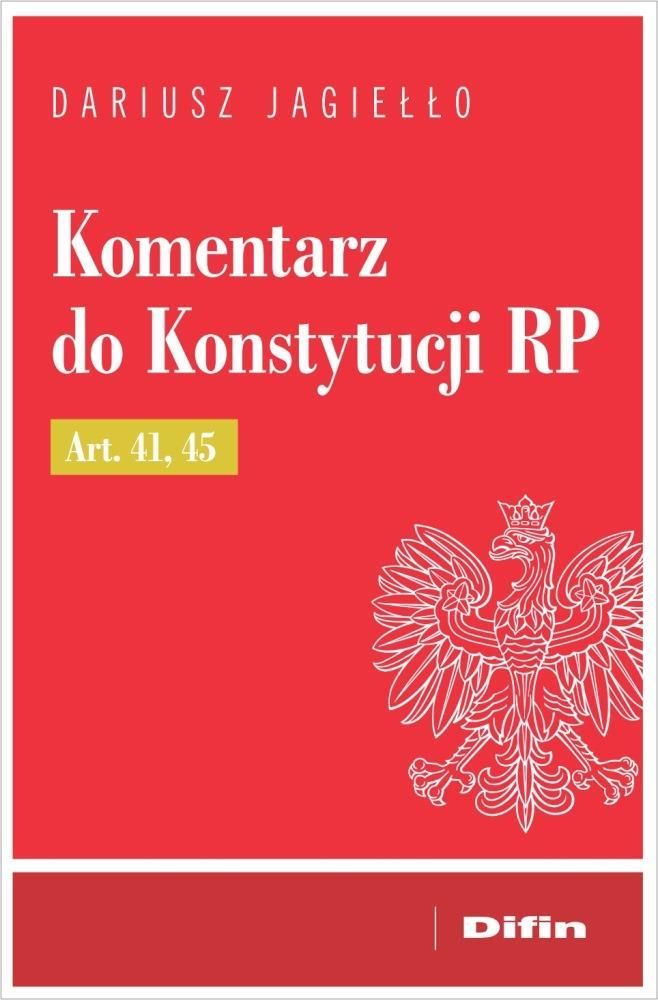 Komentarz Do Konstytucji Rp Art 41 45 Ceny I Opinie Ceneo Pl