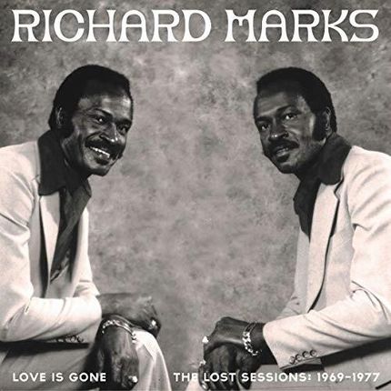 Richard Marks - Love Is Gone (The Lost Sessions: 1