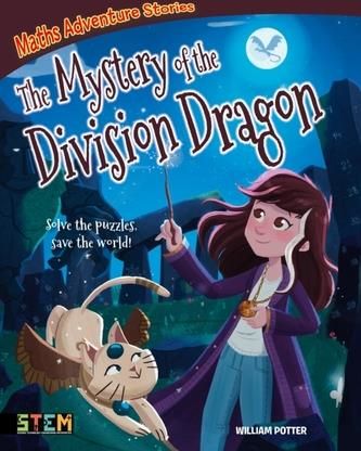 Maths Adventure Stories: The Mystery of the Division Dragon POTTER WILLIAM