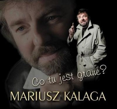 Kalaga Mariusz - Co tu jest granea
