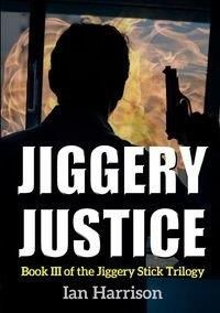 Jiggery Justice - Harrison Ian