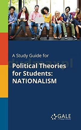 A Study Guide for Political Theories for Students - Gale Cengage Learning