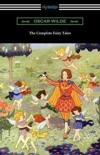 The Complete Fairy Tales - Wilde Oscar