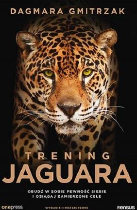 Trening Jaguara. Obudź w sobie pewność siebie i osiągaj zamierzone cele