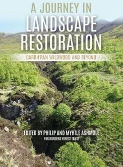 A Journey in Landscape Restoration Ashmole, Philip; Ashmole, Myrtle