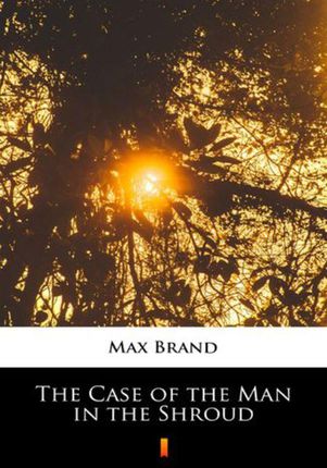 The Case of the Man in the Shroud (EPUB)