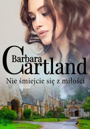 Nie śmiejcie się z miłości - Ponadczasowe historie miłosne Barbary Cartland (EPUB)