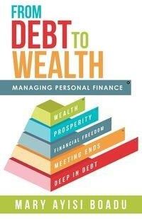 From Debt to Wealth - Boadu Mary Ayisi