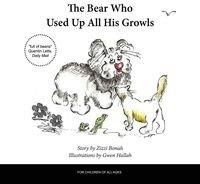 The Bear Who Used Up All His Growls - Bonah Zizzi