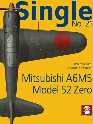 Single No. 21: Mitsubishi A6M5 Model 52 Zero