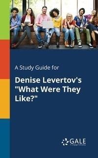 A Study Guide for Denise Levertov's "What Were They Like?" - Gale Cengage Learning