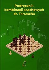 Zdjęcie Podręcznik kombinacji szachowych dr. Tarrascha - Siechnice
