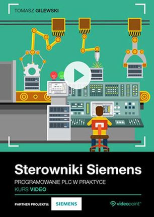 Sterowniki Siemens. Kurs video. Programowanie Plc