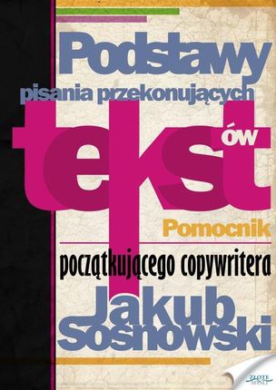 Podstawy Pisania Przekonujących Tekstów Sosnowski