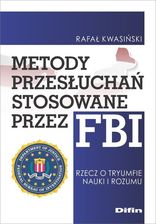 Zdjęcie Metody przesłuchań stosowane przez FBI. Rzecz o tryumfie nauki i rozumu - Końskie
