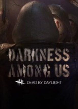 Dead by Daylight Darkness Among Us (Digital)