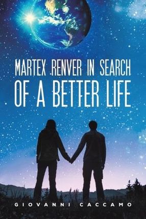 Martex Renver in Search of a Better Life Caccamo, Giovanni