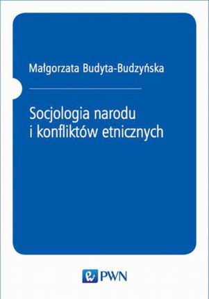 Socjologia narodu i konfliktów etnicznych. 