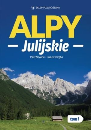 Alpy Julijskie Tom I Przewodnik Sklep Podróżnika