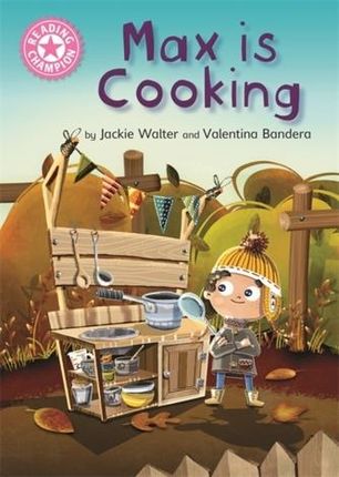 Reading Champion: Max is Cooking Walter, Jackie