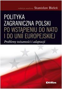 Polityka zagraniczna Polski po wstąpieniu do NATO i do Unii Europejskiej