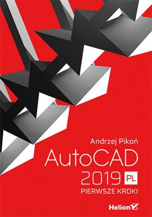 AutoCAD 2019 PL. Pierwsze kroki (e-book)