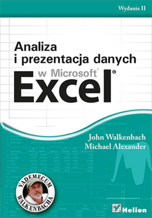 Analiza I Prezentacja Danych W Microsoft Excel Vademecum Walkenbacha Wydanie Ii E Book 0695