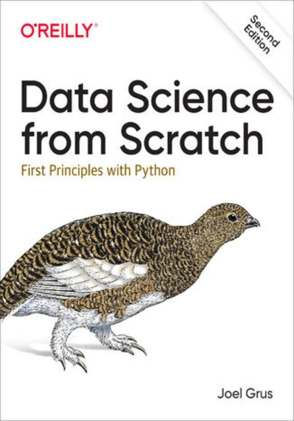 Data Science from Scratch. First Principles with Python. 2nd Edition (e ...
