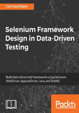 Selenium Framework Design in Data-Driven Testing (e-book)