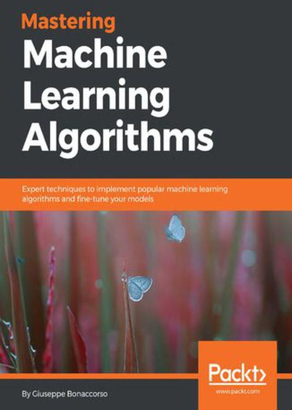 Mastering Machine Learning Algorithms (e-book) - Ceny i opinie - Ceneo.pl