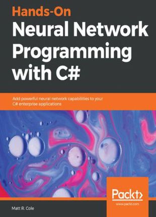 Hands-On Neural Network Programming with C# (e-book)