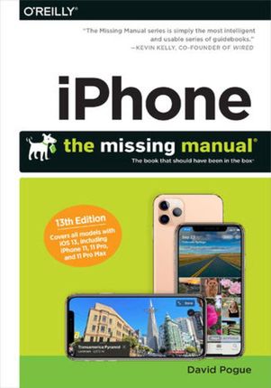 iPhone: The Missing Manual. The Book That Should Have Been in the Box. 13th Edition (e-book)