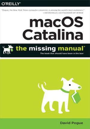 macOS Catalina: The Missing Manual. The Book That Should Have Been in the Box (e-book)