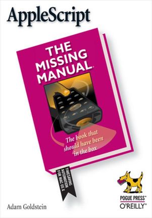 AppleScript: The Missing Manual. The Missing Manual (e-book)
